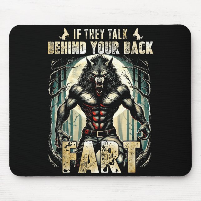 Tapis De Souris Meme If They Talk Behind Your Back Fart Alpha Wolf (Devant)