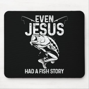 Tapis De Souris Même Jésus avait une histoire de poisson drôle pêc
