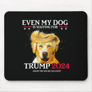 Tapis De Souris Même Mon Chien Attend Trump 2024 Drôle Chien Tr