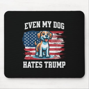 Tapis De Souris Même Mon Chien déteste Trump _ Funny Election Pro 