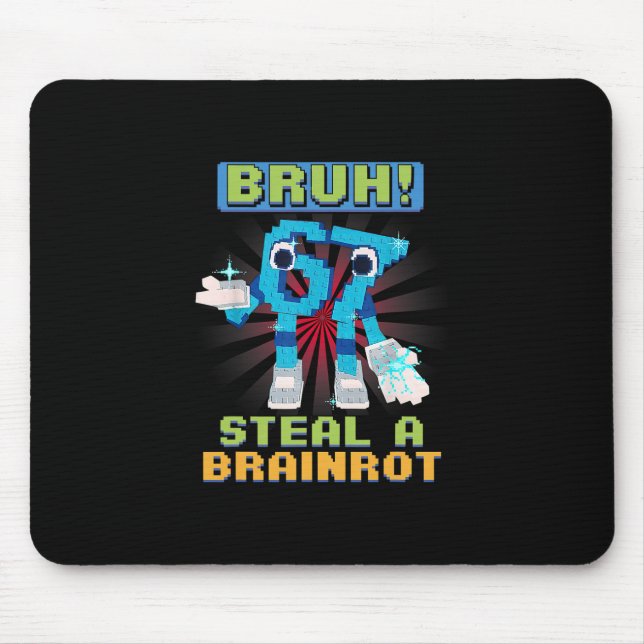 Tapis De Souris Mème Pixel Drôle Bruh 67 Voler Une Brainrot  (Devant)