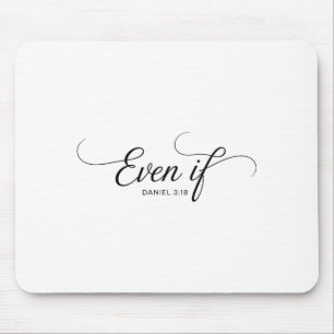 Tapis De Souris Même si Daniel 3_18 Verset de la Bible chrétienne