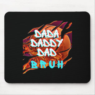 Tapis De Souris Mens Dada Papa Papa Papa Bruh Feu Bysketbyll Fun F