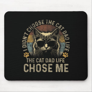 Tapis De Souris Mens Je n'ai pas choisi le chat papa vie le chat p