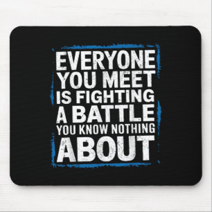 Tapis De Souris Mens Tout Ce Que Vous Rencontrez Combat Une Batail
