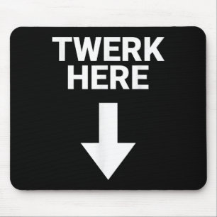 Tapis De Souris Mens Twerk Here Funny Adultes Twerk Here Adultes H