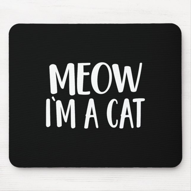 Tapis De Souris Meow I'm A Cat - Costume Halloween (Devant)