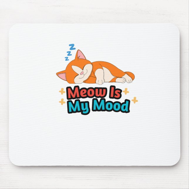 Tapis De Souris Meow Is My Mood Cat Funny (Devant)