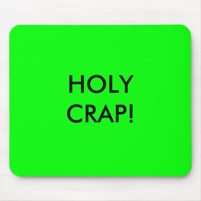 TAPIS DE SOURIS MERDE SAINTE ! (Devant)