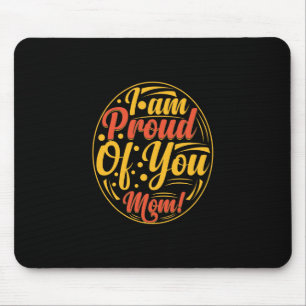 Tapis De Souris Mère Cadeau Je Suis Fier De Vous