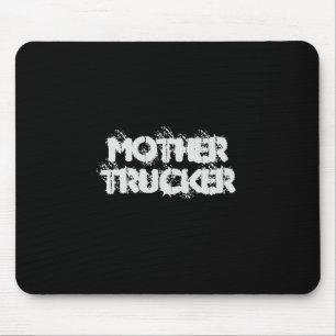 Tapis De Souris Mère Trucker drôle cool Texte
