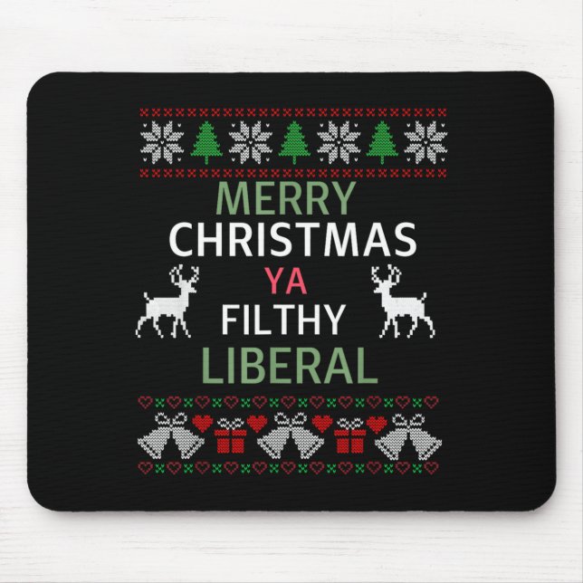 Tapis De Souris Merry Christmas Ya Filthy Liberals Ugly Christmas  (Devant)