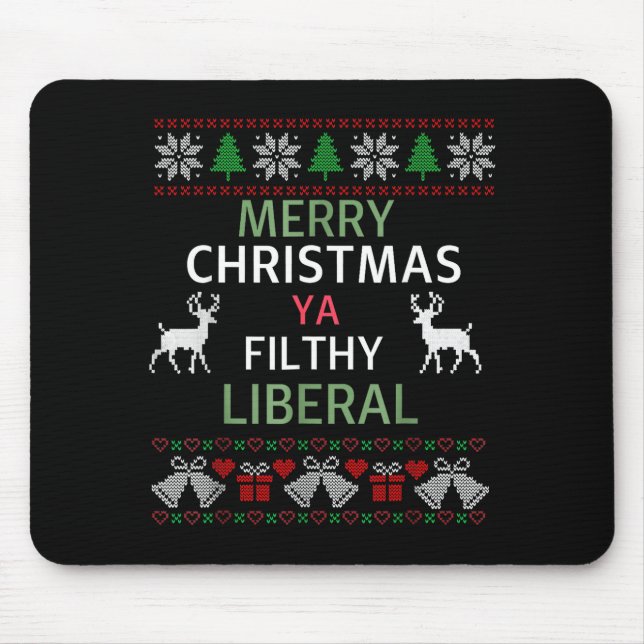 Tapis De Souris Merry Christmas Ya Filthy Liberals Ugly Christmas  (Devant)