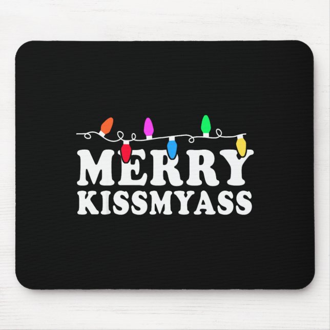 Tapis De Souris Merry Kissmy Shirt - Inappropriate Christmas Shirt (Devant)