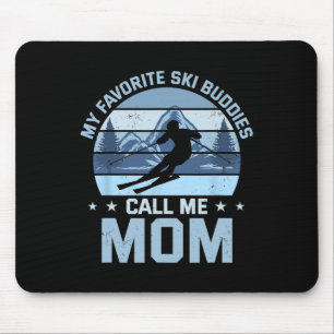Tapis De Souris Mes copains de ski préférés m'appellent Maman Mère