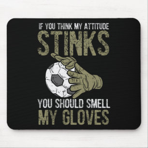 Tapis De Souris Mes gants d'attitude puent le football de soccer G