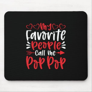 Tapis De Souris Mes gens favoris m'appellent Poppop