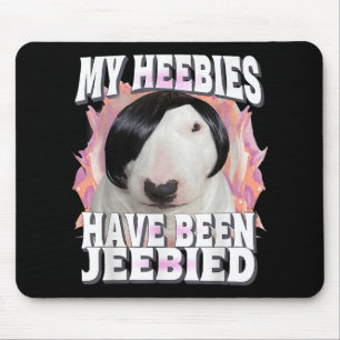 Tapis De Souris Mes Hébies Ont Été Jeebied Gen Z Funny Meme Weir
