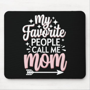 Tapis De Souris Mes personnes préférées m'appellent Maman Fleurs d