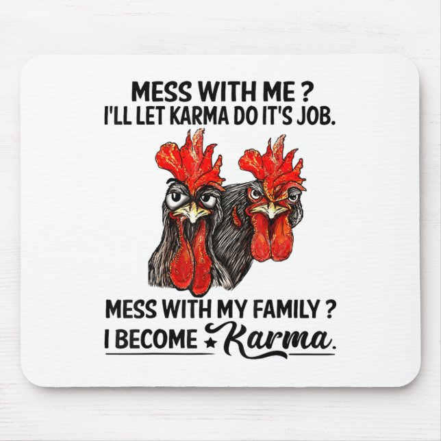 Tapis De Souris Mess With Me I'll Let Karma Do It's Job Mess With  (Devant)