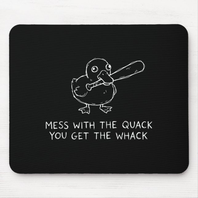 Tapis De Souris Mess With The Quack You Get The Whack Funny Duck M (Devant)