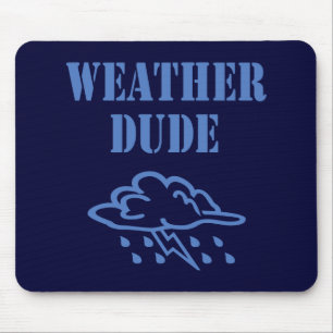 Tapis De Souris Météo Dude Mousepad