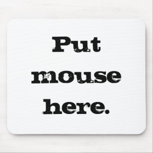Tapis De Souris Mettez la souris ici
