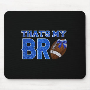 Tapis De Souris Mignonne Que Mon Bro Football Bravo Soeur Bleu Go