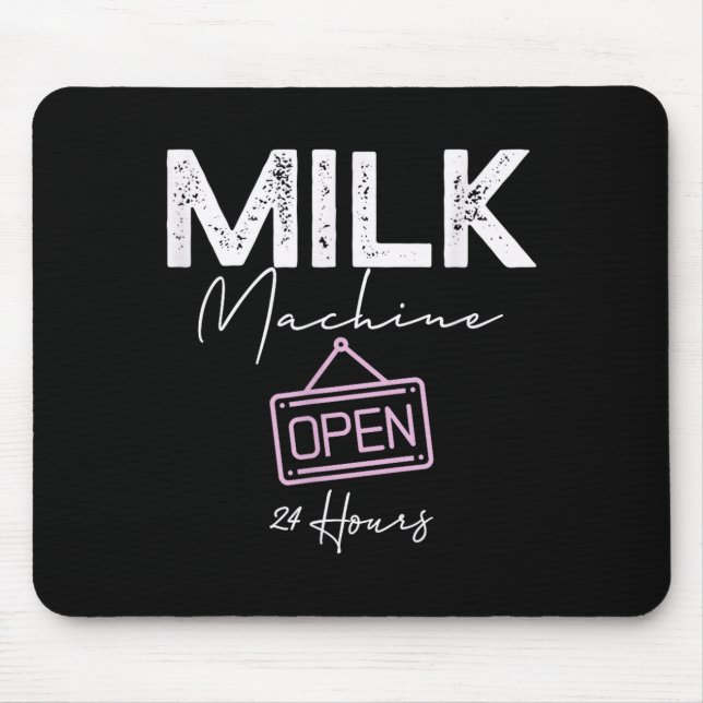 Tapis De Souris Milk Machine Open 24 Hours Funny Breastfeeding New (Devant)