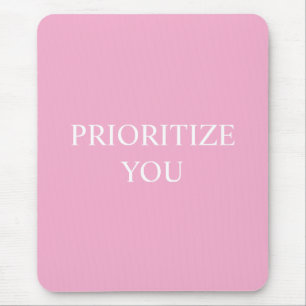 Tapis De Souris Minimal Prioriser Vous Citation Rose Poussiéreuse 