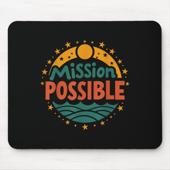 Tapis De Souris Mission Ssible Motivational Insrational School  (Devant)
