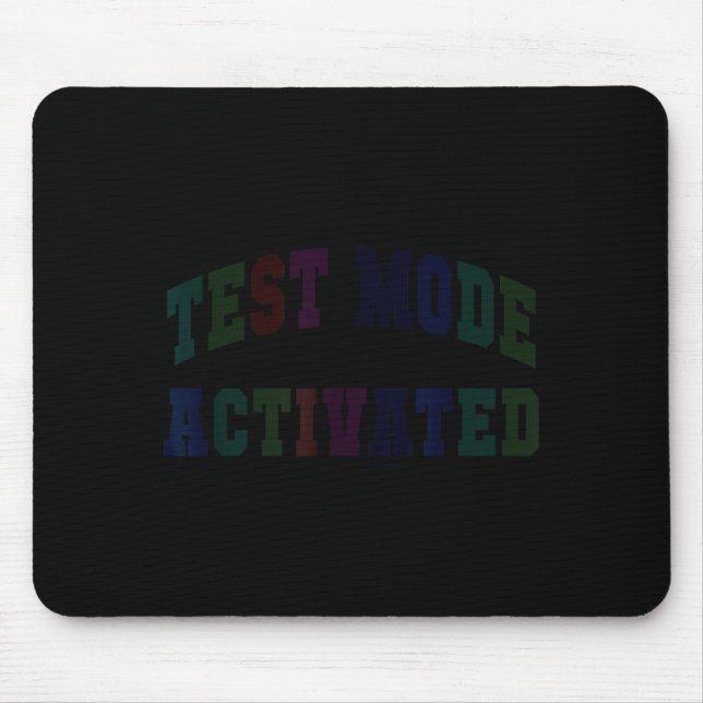 Tapis De Souris Mode de test d'humour activé enseignant jour de te (Devant)