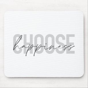 Tapis De Souris Moderne, simple, inspirant "Choisissez le bonheur"