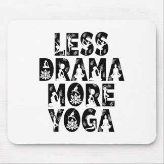 Tapis De Souris Moins de Drame Plus de Yoga - Inspiration Bien-êtr