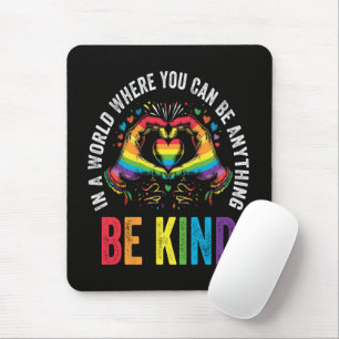 Tapis De Souris Mois de la fierté LGBT Soyez Gentil