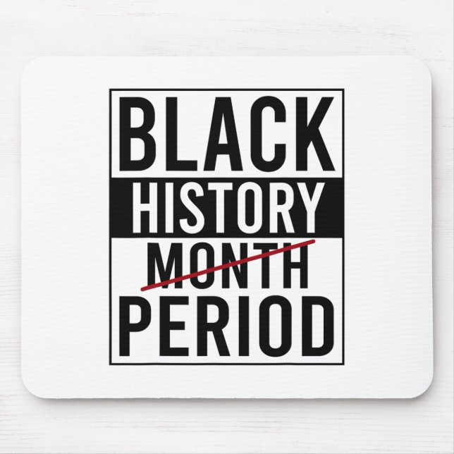 Tapis De Souris Mois de l'histoire des Noirs Période de l'histoire (Devant)