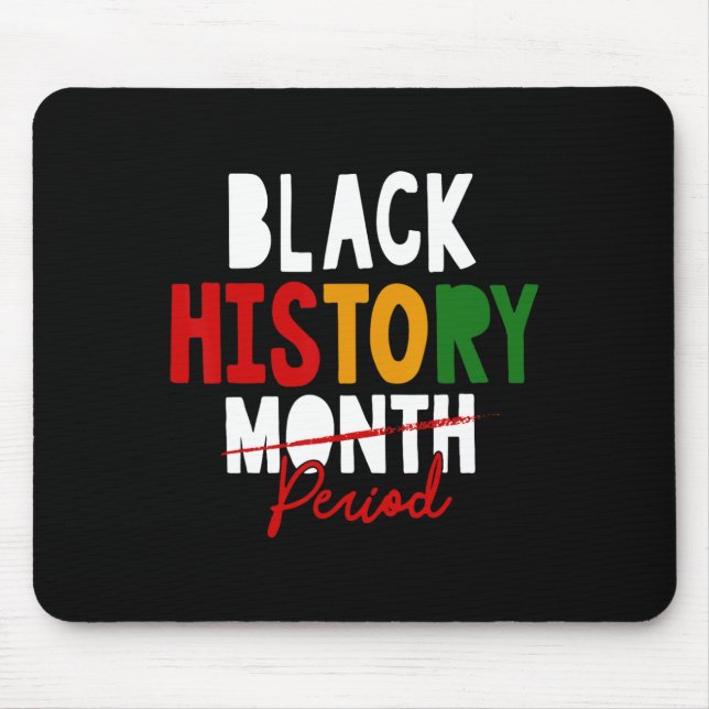 Tapis De Souris Mois de l'histoire des Noirs Période de l'histoire (Devant)