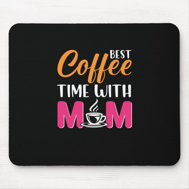 Tapis De Souris Mom Art Best Coffee Time With Mom (Devant)