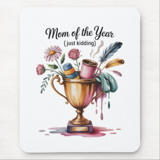 Tapis De Souris Mom Of The Year (Just Kidding)