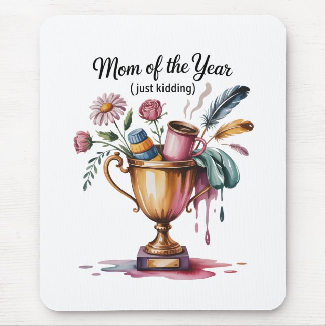Tapis De Souris Mom Of The Year (Just Kidding) (Devant)
