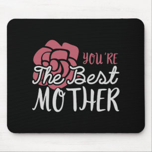 Tapis De Souris Mom - You're the best Mother