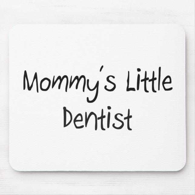 Tapis De Souris Mommys Little Dentist (Devant)