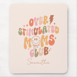 Tapis De Souris Moms Club surstimulé - Relatable et réel