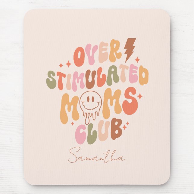 Tapis De Souris Moms Club surstimulé - Relatable et réel (Devant)