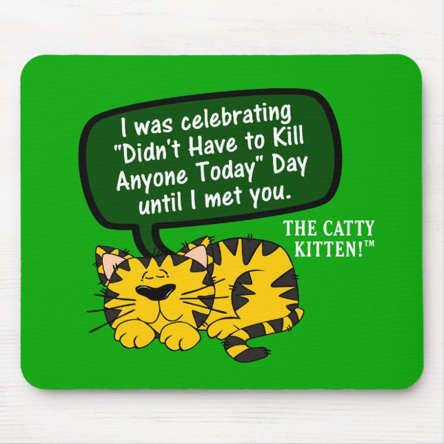 Tapis De Souris Mon jour allait splendide jusqu'à moi vous a vus (Devant)