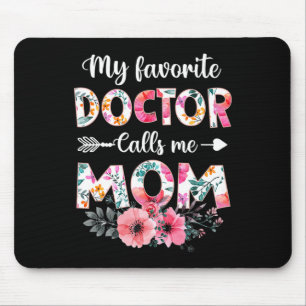 Tapis De Souris Mon Médecin Favori M'Appelle Maman Chemise Médecin