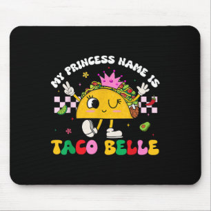 Tapis De Souris Mon Nom Princesse Est Taco Belle Cinco De Mayo Che