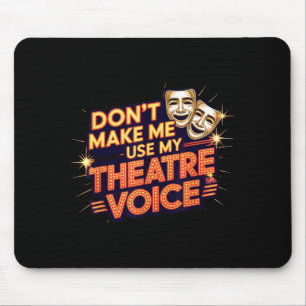 Tapis De Souris Mon N'Utilise Pas De Voix De Théâtre