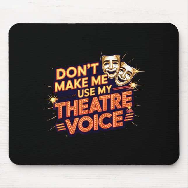 Tapis De Souris Mon N'Utilise Pas De Voix De Théâtre (Devant)