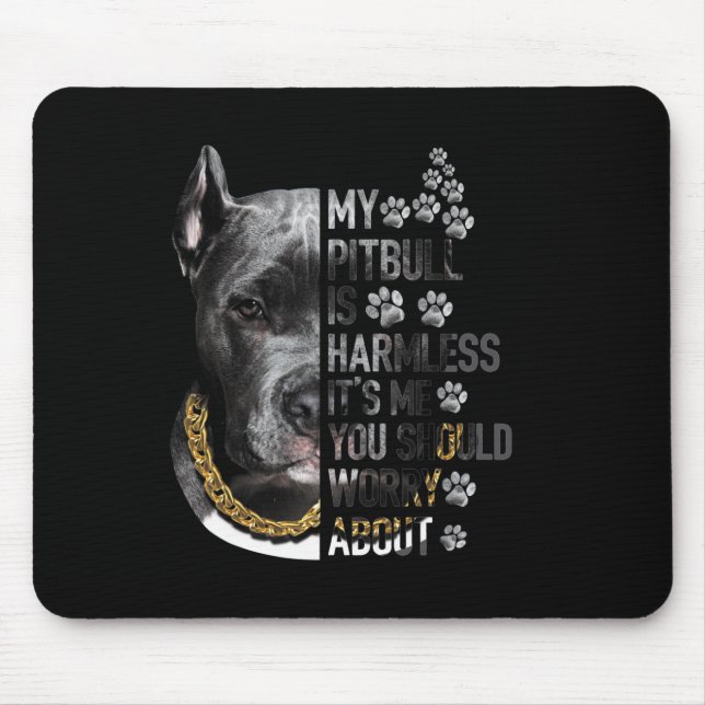 Tapis De Souris Mon Pitbull est sans danger C'est moi que tu devra (Devant)